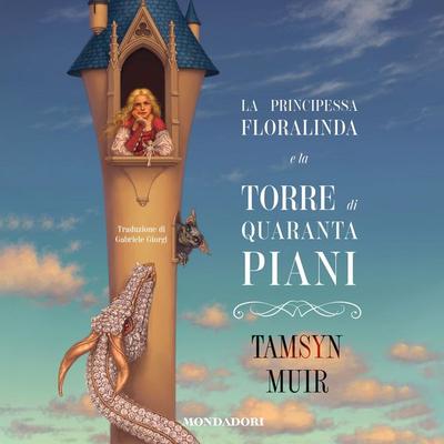 La principessa Floralinda e la torre di quaranta piani - Tamsyn Muir, Audio, 9788852167775