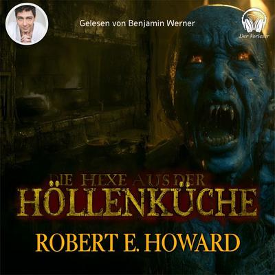 Die Hexe aus der Höllenküche - Robert E. Howard, Audio, 4069977410966