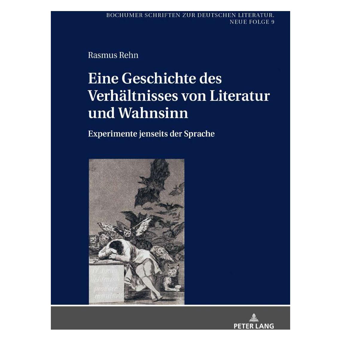 Peter Lang Eine Geschichte des Verhältnisses von Literatur und Wahnsinn (Deutsch, Hardcover, Rasmus Rehn) (38979306)