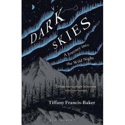 Dark Skies, Taschenbuch von Tiffany Francis-Baker, Bloomsbury Academic, 978-1-4729-6460-1