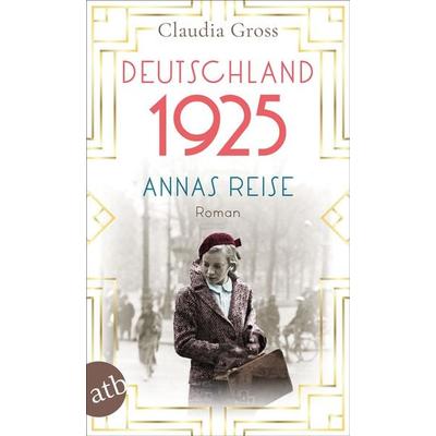 Deutschland 1925, Taschenbuch von Claudia Gross, Aufbau TB, 978-3-7466-3702-0