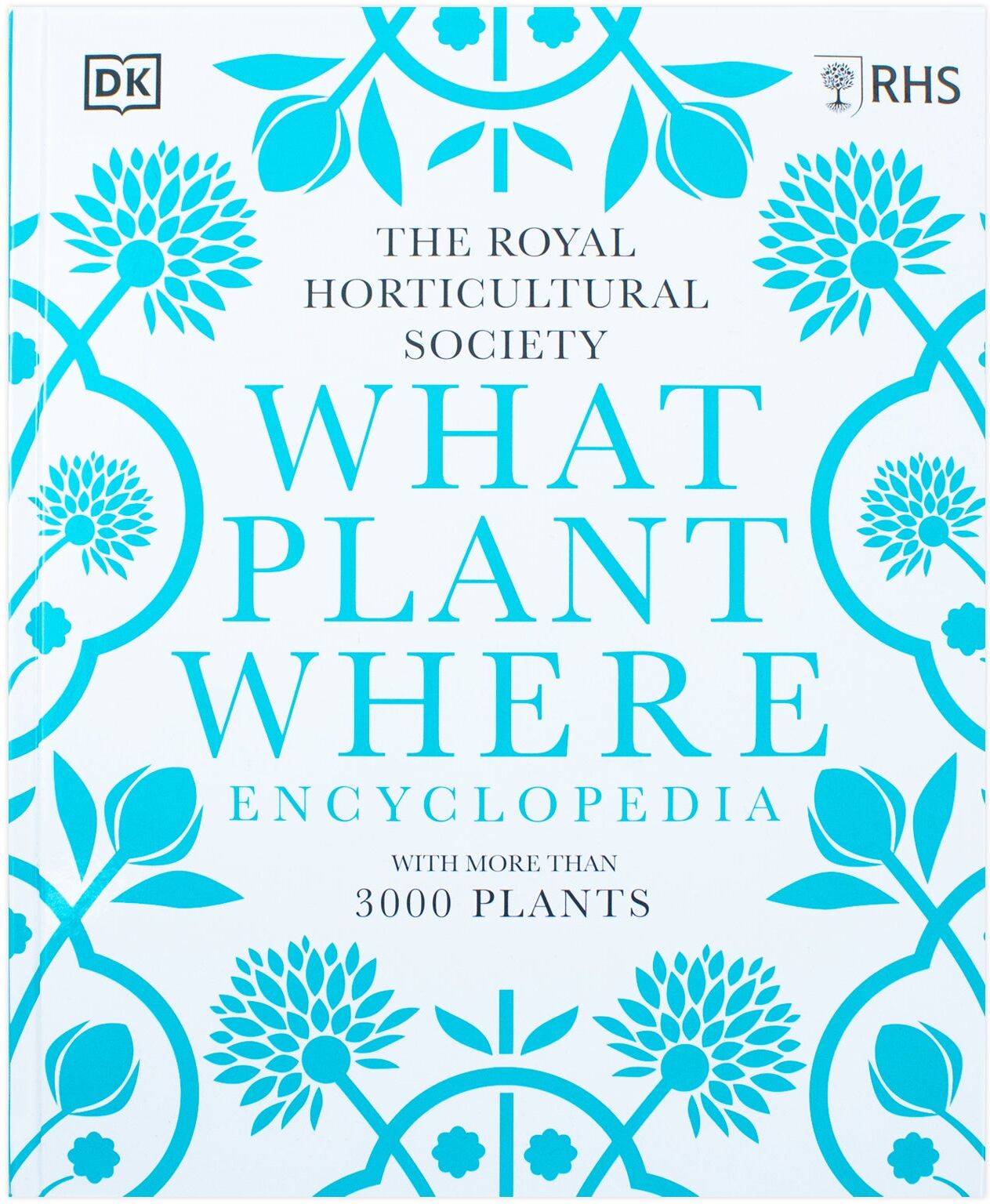 DK RHS What Plant Where Encyclopedia by Royal Horticultural Society & Zia Allaway - Hardback - Over 3,000 Plants for Every Garden Site