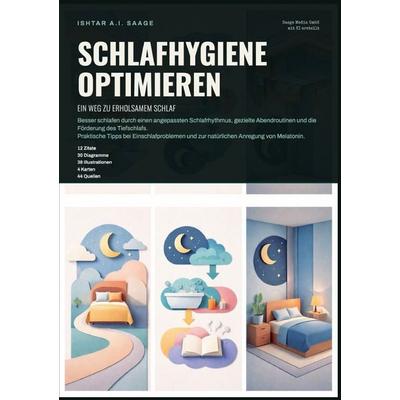 Schlafhygiene optimieren: Ein Weg zu erholsamem Schlaf, Taschenbuch von Ishtar A.I. Saage, Epubli, 978-3-565-55726-4
