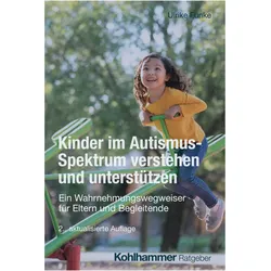 Kinder im Autismus-Spektrum verstehen und unterstützen, Ratgeber von Ulrike Funke