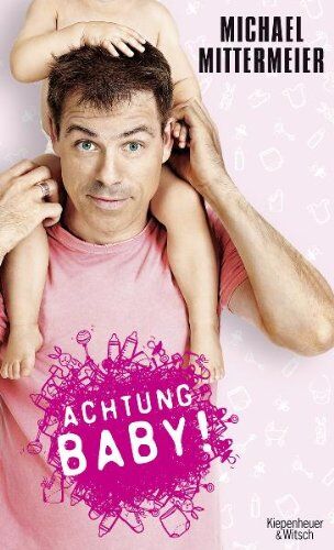 Michael Mittermeier - Achtung Baby! - Preis vom 17.10.2026 19:25:27 h