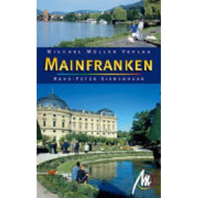 Mainfranken. Reisehandbuch, Taschenbuch von Hans-Peter Siebenhaar, Michael Müller Verlag