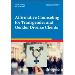 dickey:Affirmative Counseling for Trans, Fachbücher von lore m. dickey, Jae A. Puckett
