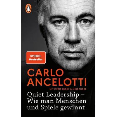 Quiet Leadership – Wie man Menschen und Spiele gewinnt, Taschenbuch von Carlo Ancelotti, Penguin, 978-3-328-10115-4