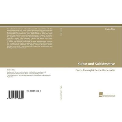 Kultur und Suizidmotive, Taschenbuch von Kristina Ritter, Südwestdeutscher Verlag für Hochschulschriften, 978-3-8381-0232-0