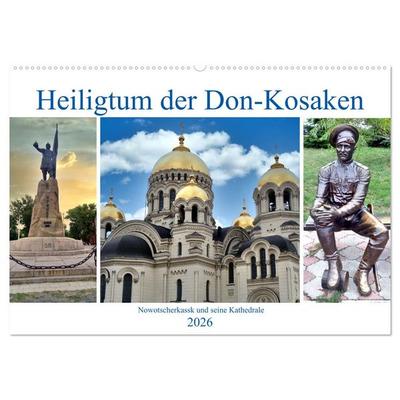 Heiligtum der Don-Kosaken - Nowotscherkassk und seine Kathedrale (Wandkalender 2026 DIN A2 quer), CALVENDO Monatskalender