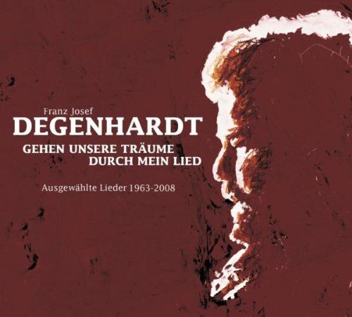 Degenhardt, Franz Josef - Gehen unsere Träume durch mein Lied: Ausgewählte Lieder 1963 - 2008 - Preis vom 11.10.2026 03:10:56 h