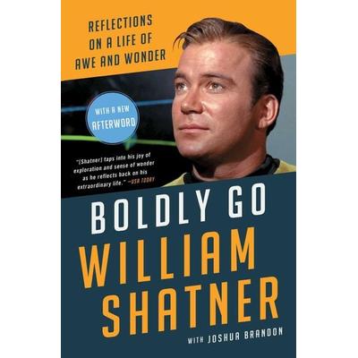 Boldly Go, Taschenbuch von William Shatner, Atria Books, 978-1-66808-485-4