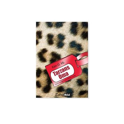 Tarzans Oma, Gebundene Ausgabe von Ken G. Irb, SchriftBild GmbH