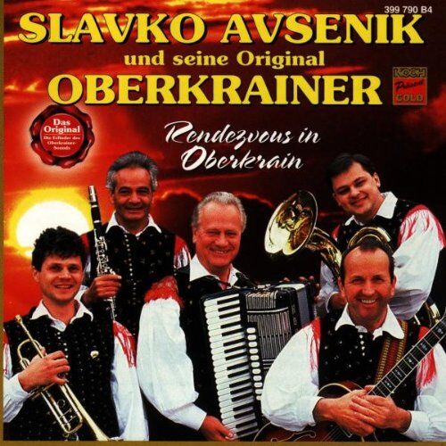 Avsenik, Slavko und Seine Original Oberkrainer - Rendezvous in Oberkrain - Preis vom 10.10.2026 11:48:34 h