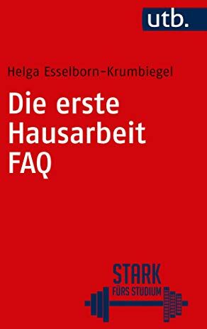 Helga Esselborn-Krumbiegel - Die erste Hausarbeit - FAQ (Stark fürs Studium) - Preis vom 10.10.2026 11:48:34 h