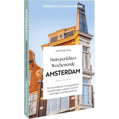 Mein perfektes Wochenende Amsterdam, Taschenbuch von Axel Klingenberg, Bruckmann, 978-3-7343-3454-2