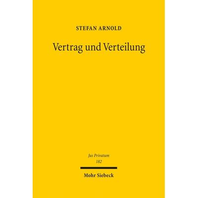 Vertrag und Verteilung, Gebundene Ausgabe von Stefan Arnold, Mohr Siebeck, 978-3-16-152986-3