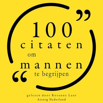 100 citaten om mannen te begrijpen - Mae West,Benjamin Franklin,Katharine Hepburn,D.H. Lawrence,Oscar Wilde, Audio, 9782821156401