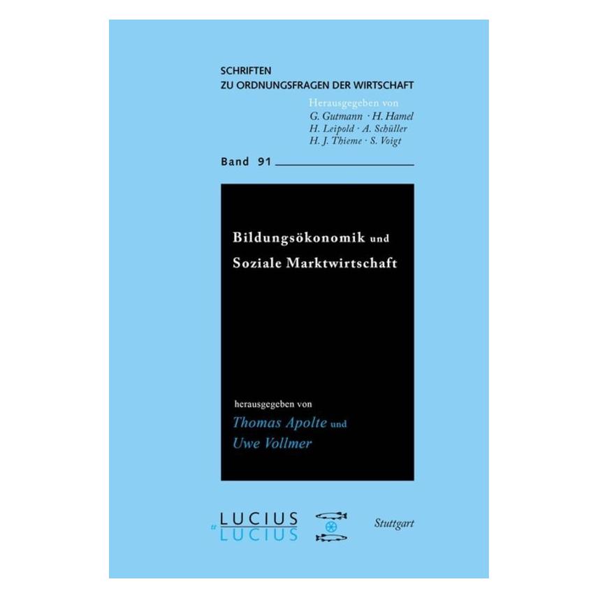 Lucius + Lucius Bildungsökonomik und Soziale Marktwirtschaft (Deutsch, Hardcover, Thomas Apolte, Uwe Vollmer) (7741376)