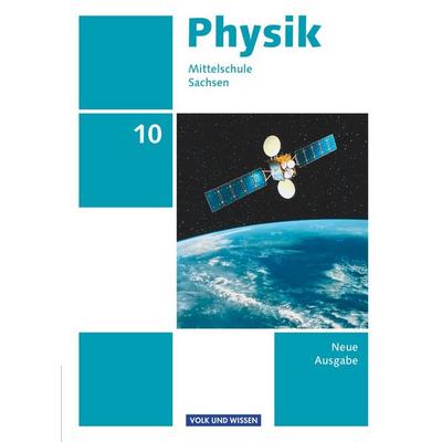 Physik 10. Schuljahr - Ausgabe Volk und Wissen - Mittelschule Sachsen - Schülerbuch, Gebundene Ausgabe von Tom Höpfner,Matthias Rossner,Heike