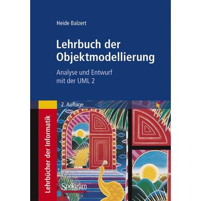 Lehrbuch der Objektmodellierung, Taschenbuch von Heide Balzert, Spektrum der Wissenschaft, 978-3-8274-2903-2