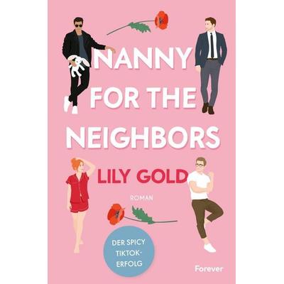 Nanny for the Neighbors, Taschenbuch von Lily Gold, Forever, 978-3-95818-825-9