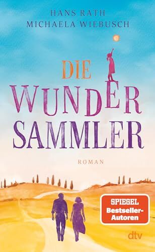 Hans Rath - Die Wundersammler: Roman Von den SPIEGEL-Bestsellerautoren Hans Rath und Michaela Wiebusch - Preis vom 09.10.2026 07:28:09 h