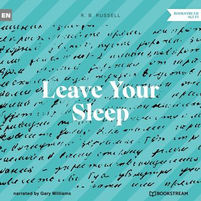 Leave Your Sleep - R. B. Russell, Audio, 9783991352112