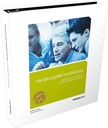 Andreas Eiling - Handlungsfeld Ausbildung: Arbeitsmappe zur Vorbereitung auf die Ausbildereignungsprüfung - Preis vom 10.10.2026 11:48:34 h