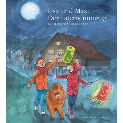 Lisa und Max. Das liechtensteinische Bilderbuch / Lisa und Max. Der Laternenumzug, Gebundene Ausgabe von Karl Rühmann, Van Eck, 978-3-905501-16-2