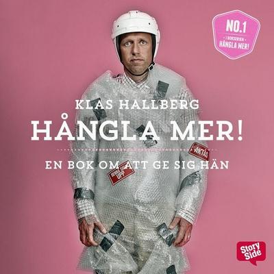 Hångla mer! : En bok om att ge sig hän - Klas Hallberg, Audio, 9789127026186