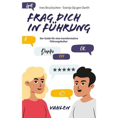 Frag dich in Führung, Taschenbuch von Ines Bruckschen,Svenja Op gen Oorth, Vahlen, Franz, 978-3-8006-6531-0