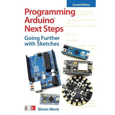Programming Arduino Next Steps, Taschenbuch von Simon Monk, KNV Besorgung, 978-1-260-14324-9