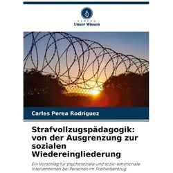 Strafvollzugspädagogik: von der Ausgrenzung zur sozialen Wiedereingliederung, Sprachbücher von Carles Perea Rodrguez