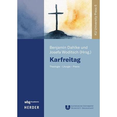 Karfreitag, Taschenbuch von , Wbg Academic in Herder, 978-3-534-64286-1