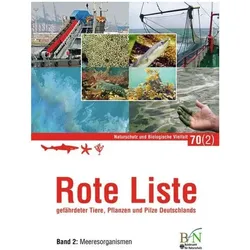 Rote Liste gefährdeter Tiere, Pflanzen und Pilze Deutschlands - Bd 2: Meeresorganismen, Fachbücher von Bundesamt für Naturschutz (BfN)