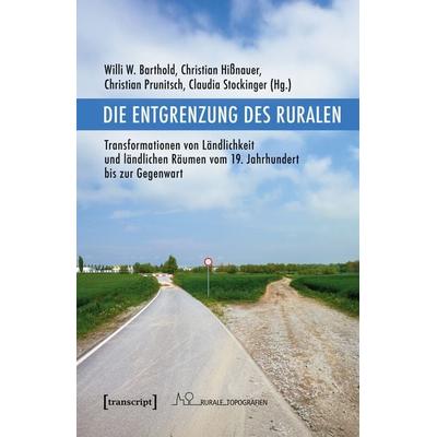 Die Entgrenzung des Ruralen, Taschenbuch von , Transcript, 978-3-8376-7605-1