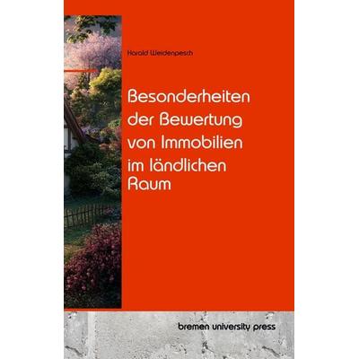 Besonderheiten der Bewertung von Immobilien im ländlichen Raum, Taschenbuch von Harald Weidenpesch, Bremen University Press, 978-3-689-04995-9