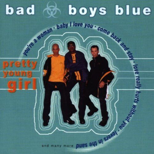Bad Boys Blue - Pretty Young Girl - Preis vom 19.10.2026 19:33:35 h