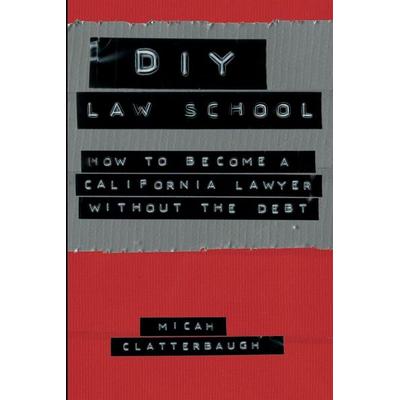DIY Law School, Taschenbuch von Micah Clatterbaugh, Enigma Publishing