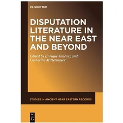 Disputation Literature in the Near East and Beyond, Fachbücher von Enrique Jiménez, Catherine Mittermayer