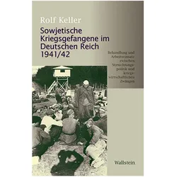 Sowjetische Kriegsgefangene im Deutschen Reich 1941/42, Fachbücher von Rolf Keller