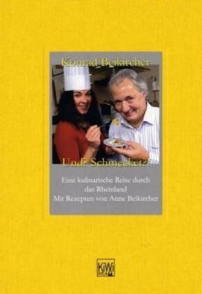 Konrad Beikircher - Und? Schmecket?!: Eine kulinarische Reise durch das Rheinland. Mit Rezepten von Anne Beikircher - Preis vom 09.10.2026 07:28:09 h