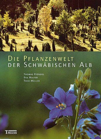 Thomas Pfündel - Die Pflanzenwelt der Schwäbischen Alb - Preis vom 17.10.2026 19:25:27 h