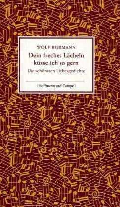 Wolf Biermann - Dein freches Lächeln küsse ich so gern. Die schönsten Liebesgedichte - Preis vom 19.10.2026 19:33:35 h
