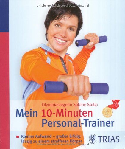 Sabine Spitz - Sabine Spitz: Mein 10- Minuten Personal-Trainer: Kleiner Aufwand - großer Erfolg: Lässig zu einem strafferen Körper - Preis vom 30.09.2026 09:01:18 h