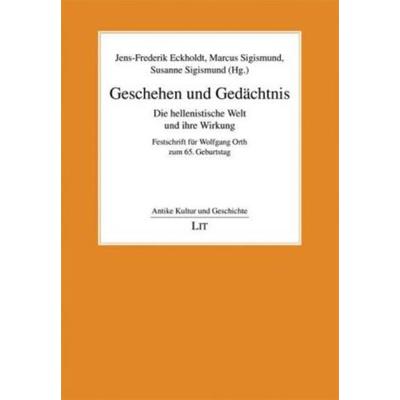 Geschehen und Gedächtnis, Taschenbuch von , Lit Verlag, 978-3-643-10154-9