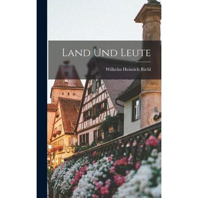 Land und Leute, Gebundene Ausgabe von Wilhelm Heinrich Riehl, Tradd Street Press, 978-1-01-755488-5