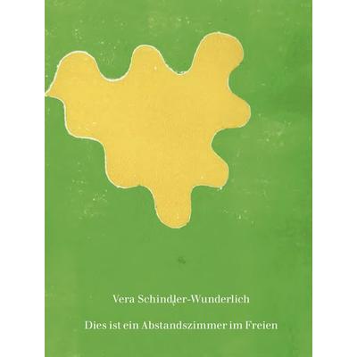 Dies ist ein Abstandszimmer im Freien, Taschenbuch von Vera Schindler-Wunderlich, Pudelundpinscher, edition, 978-3-906061-00-9
