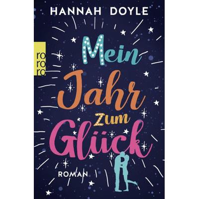 Mein Jahr zum Glück, Taschenbuch von Hannah Doyle, Rowohlt Taschenbuch